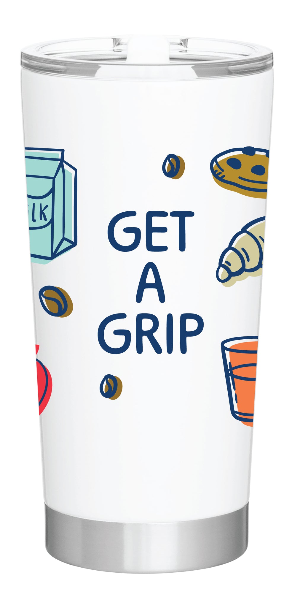 A white tumbler featuring the text 'GET A GRIP' surrounded by illustrations of a milk carton, coffee beans, a cookie, a croissant, and a glass of orange juice.