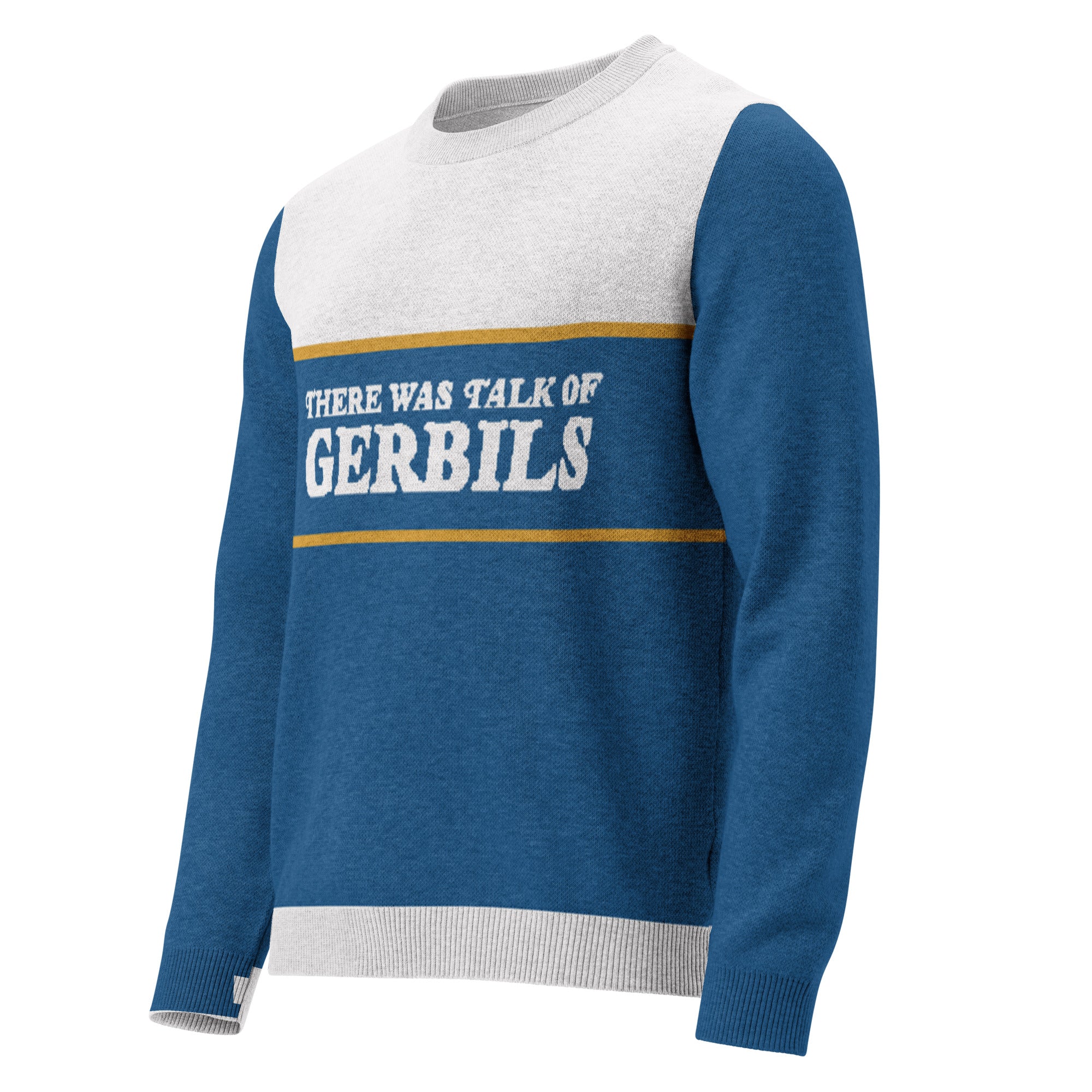 Front of blue sweater featuring the text 'THERE WAS TALK OF GERBILS' in grey between horizontal yellow stripes, with grey hems and central collar section.