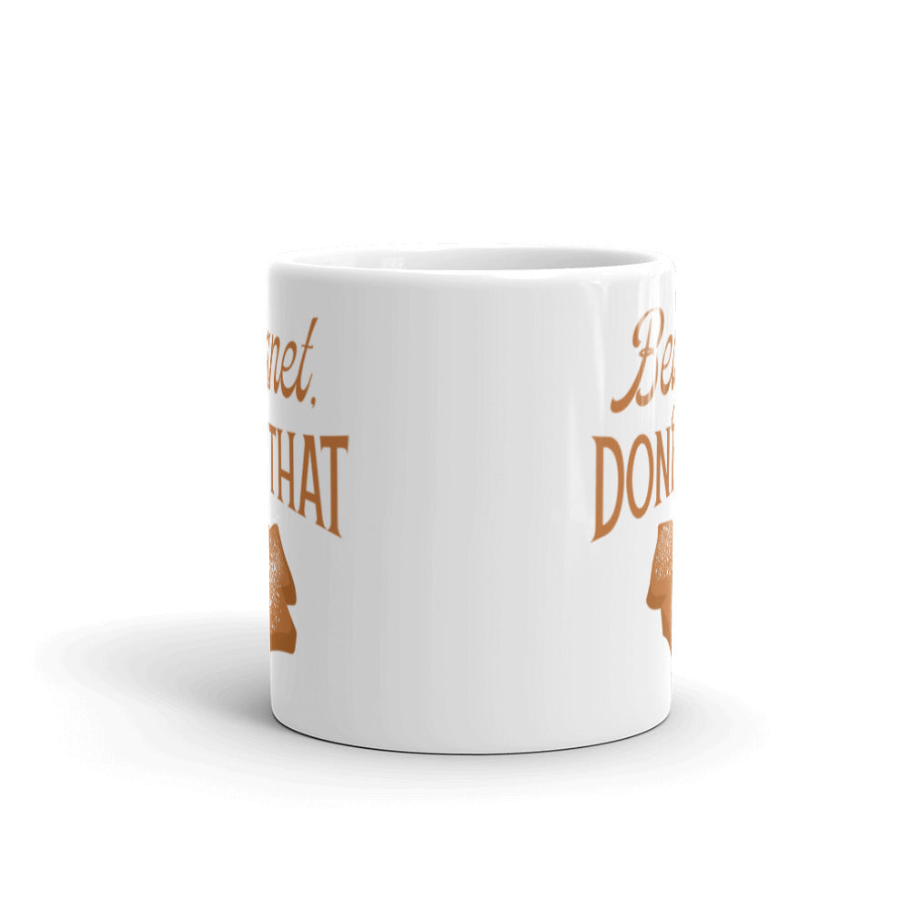 Conan O'Brien Needs A Friend: "Beignet, Done That” Mug