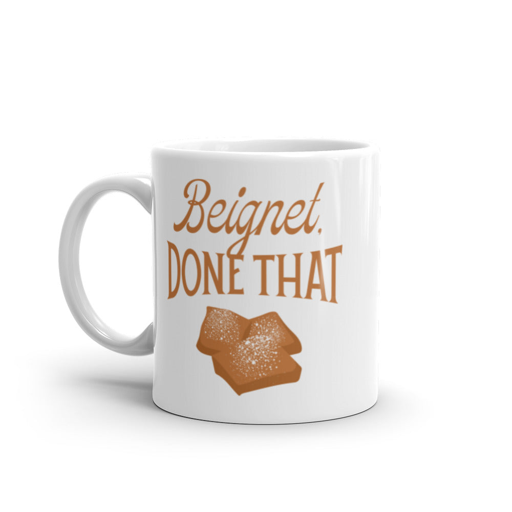 Conan O'Brien Needs A Friend: "Beignet, Done That” Mug